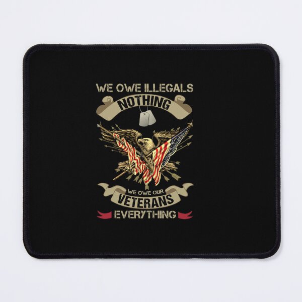 Item preview, We Owe Illegals Nothing We Owe Our Veterans designed and sold by christinewither.
