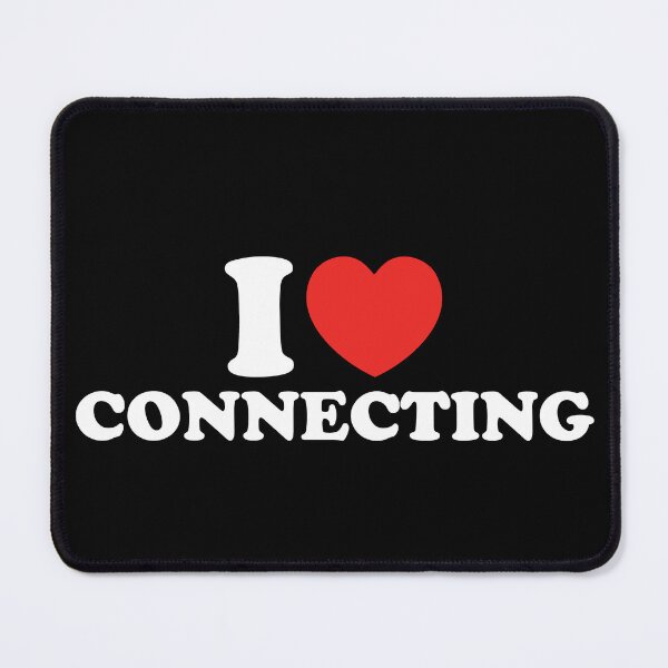 Item preview, I Love Connecting designed and sold by shitpostee.