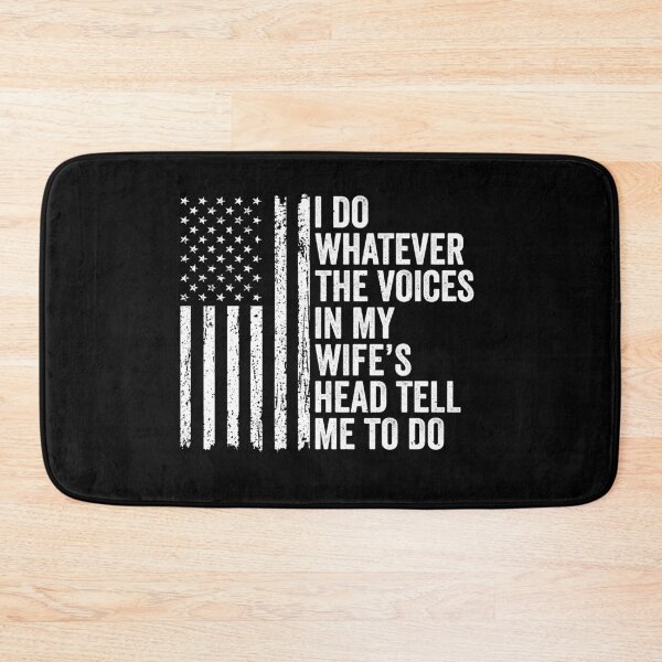 Item preview, I Do Whatever The Voices In My Wife's Head Tell Me To Do Husband Marriage Humor American Flag designed and sold by 76Valeria.