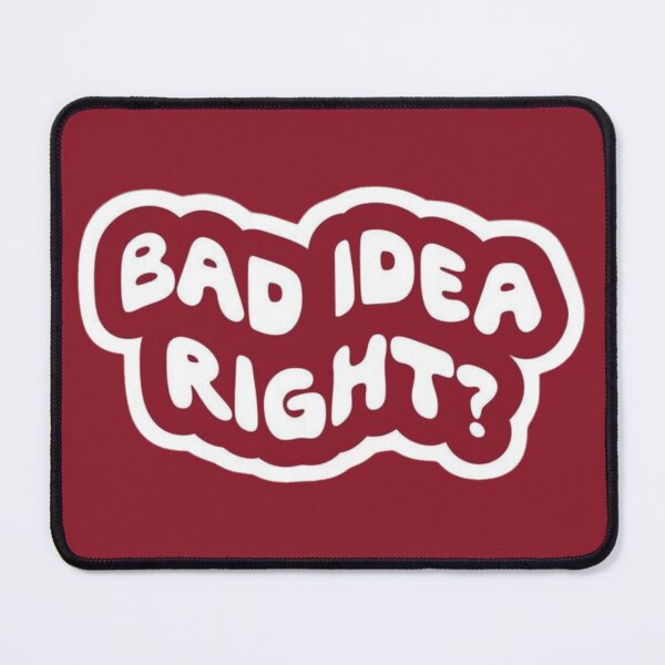 Item preview, Bad idea right? designed and sold by We Are Stardust.