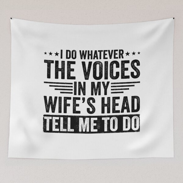 Item preview, I Do Whatever The Voices In My Wife's Head Tell Me To Do Funny Husband Marriage Humor designed and sold by 76Valeria.