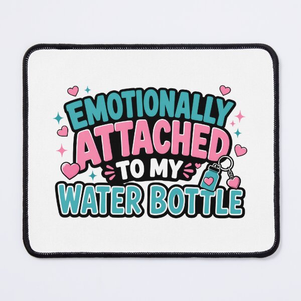 Item preview, Emotionally Attached To My Water Bottle Funny Cute designed and sold by Fenay Designs.