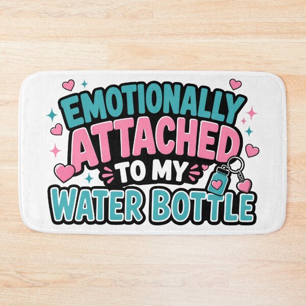 Item preview, Emotionally Attached To My Water Bottle Funny Cute designed and sold by Fenay Designs.