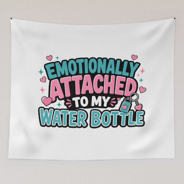 Item preview, Emotionally Attached To My Water Bottle Funny Cute designed and sold by Fenay Designs.