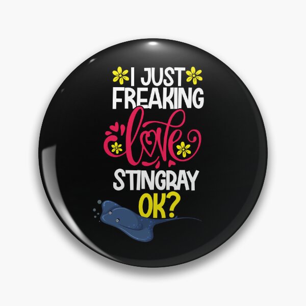 Item preview, I Just Freaking Love Stingray Ok designed and sold by CosmoKitsch.