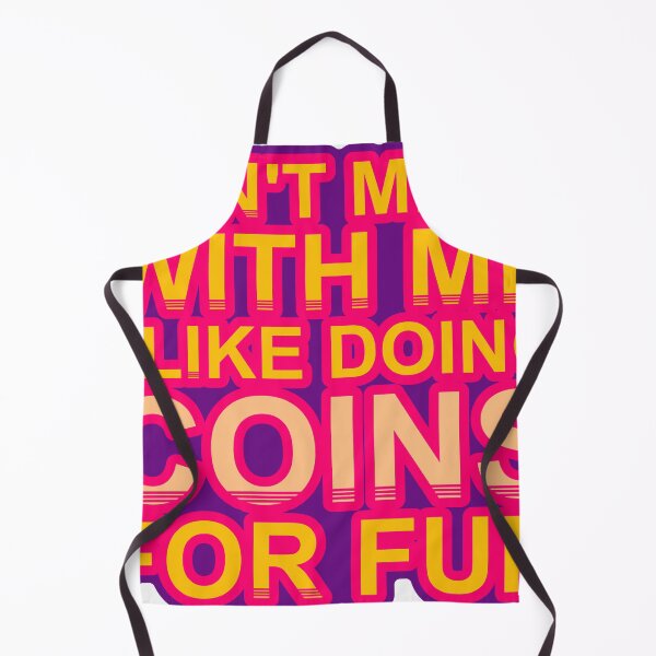 Item preview, Don'T Mess With I Like Doing Coins For Fun designed and sold by TheIconSmith.