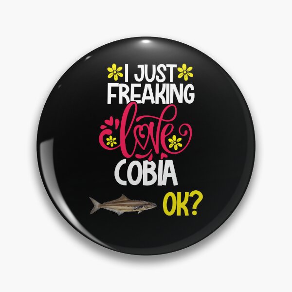 Item preview, I Just Freaking Love Cobia Ok designed and sold by CosmoKitsch.