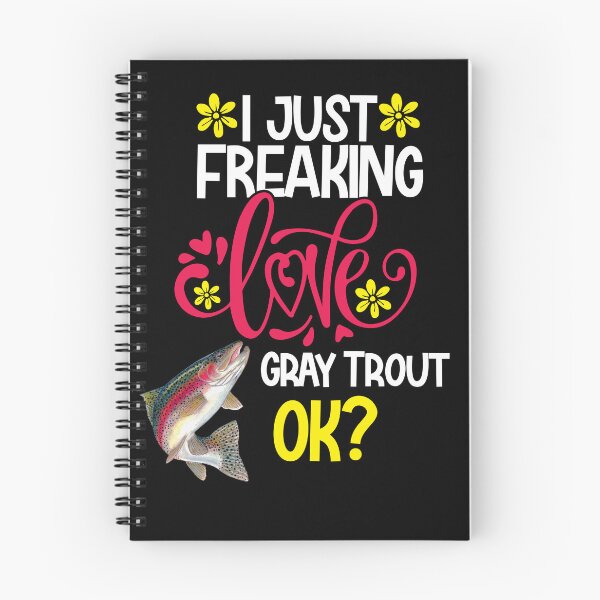Item preview, I Just Freaking Love Gray Trout Ok designed and sold by CosmoKitsch.