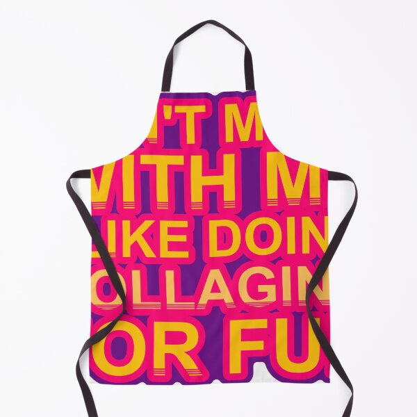 Item preview, Don'T Mess With I Like Doing Collaging For Fun designed and sold by TheIconSmith.