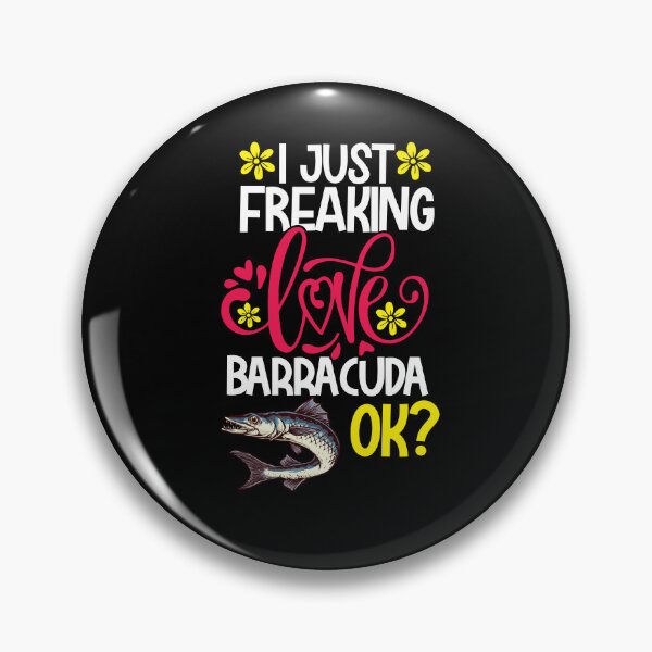 Item preview, I Just Freaking Love Barracuda Ok designed and sold by CosmoKitsch.