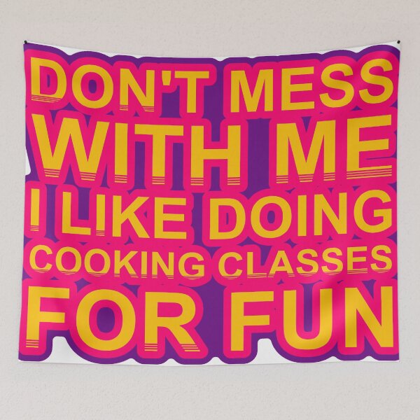 Item preview, Don'T Mess With I Like Doing Cooking Classes For Fun designed and sold by TheIconSmith.