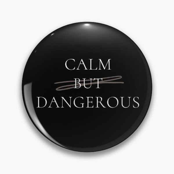 Item preview, calm but dangerous quote, minimalist typography design, confident aesthetic text, edgy statement quote, black and white modern style designed and sold by RiriPixera.