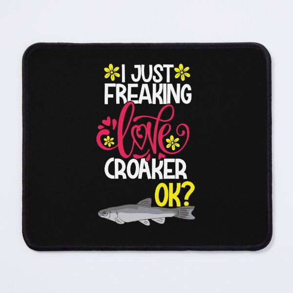Item preview, I Just Freaking Love Croaker Ok designed and sold by CosmoKitsch.