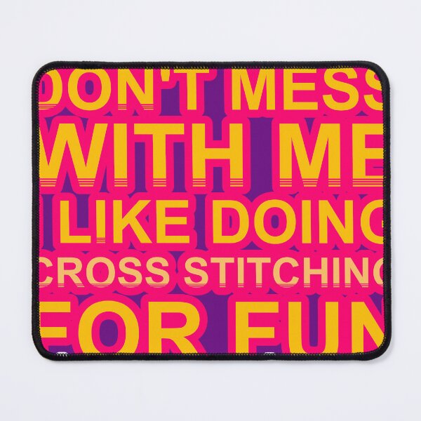 Item preview, Don'T Mess With I Like Doing Cross Stitching For Fun designed and sold by TheIconSmith.