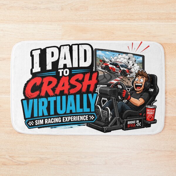 Item preview, I Paid To Crash Virtually Sim Racing Experience Funny designed and sold by Fenay Designs.