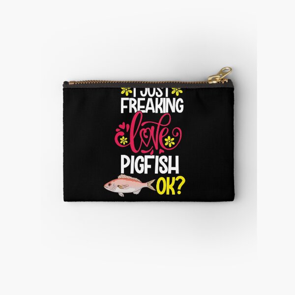 Item preview, I Just Freaking Love Pigfish Ok designed and sold by CosmoKitsch.