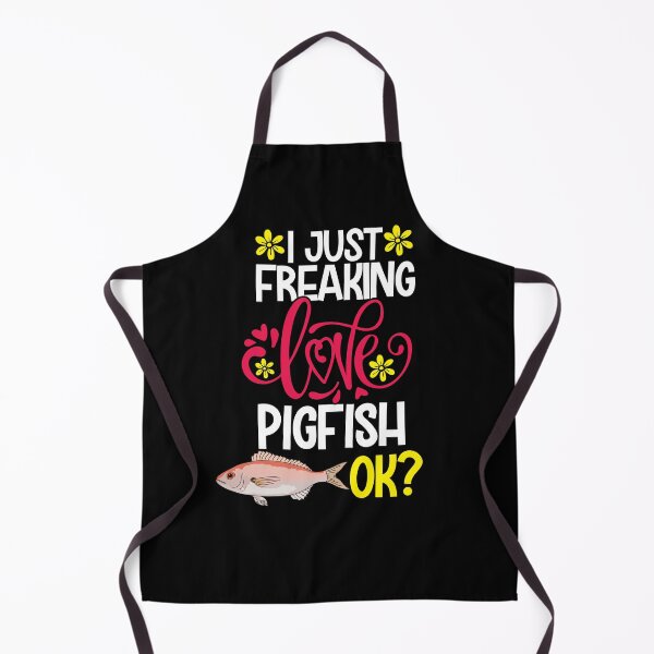 Item preview, I Just Freaking Love Pigfish Ok designed and sold by CosmoKitsch.