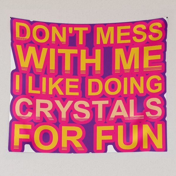 Item preview, Don'T Mess With I Like Doing Crystals For Fun designed and sold by TheIconSmith.