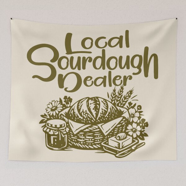 Item preview, Support Your Local Sourdough Dealer Funny Bread Baker designed and sold by Colorfulman.