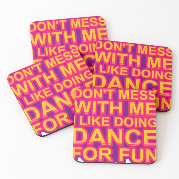 Item preview, Don'T Mess With I Like Doing Dance For Fun designed and sold by TheIconSmith.