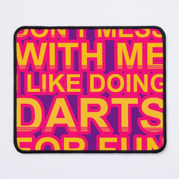 Item preview, Don'T Mess With I Like Doing Darts For Fun designed and sold by TheIconSmith.