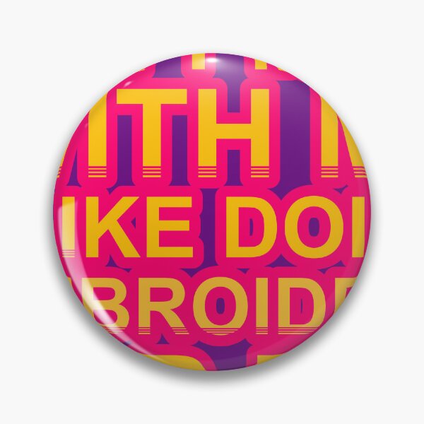 Item preview, Don'T Mess With I Like Doing Embroidery For Fun designed and sold by TheIconSmith.