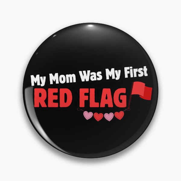 Item preview, Mom Was My First Red Flag Funny Sarcastic Quote  designed and sold by Fitswear.