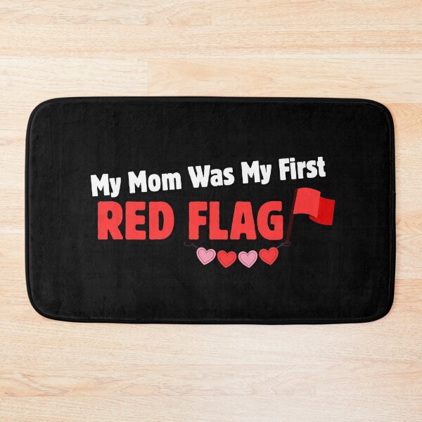 Item preview, Mom Was My First Red Flag Funny Sarcastic Quote  designed and sold by Fitswear.