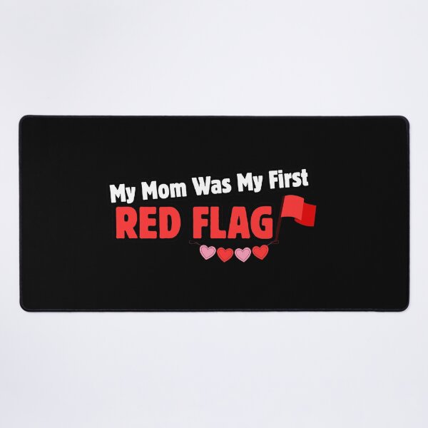 Item preview, Mom Was My First Red Flag Funny Sarcastic Quote designed and sold by Fitswear.
