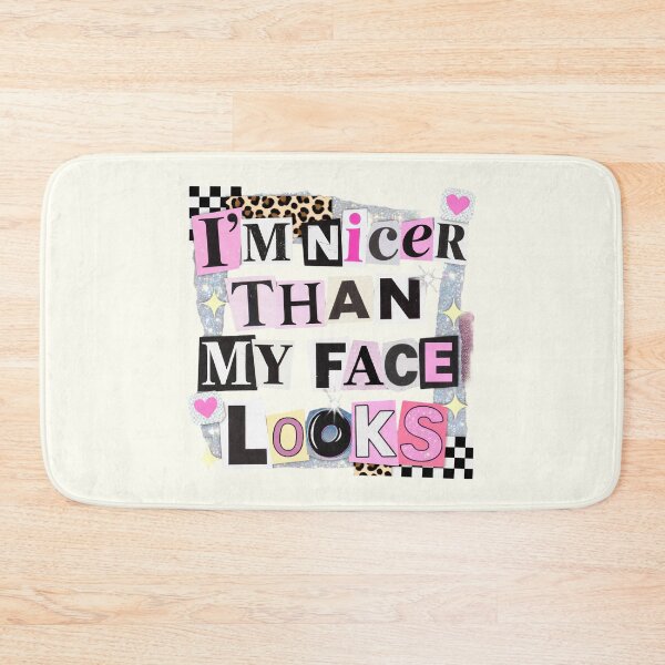 Item preview, I'm Nicer Than My Face Looks, Funny Sarcastic designed and sold by FrescoDesign.