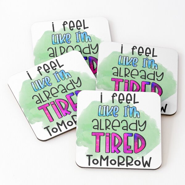 Item preview, I Feel Like Im Already Tired Tomorrow Funny Sassy Burnout Humor designed and sold by LunaPixelStudio.