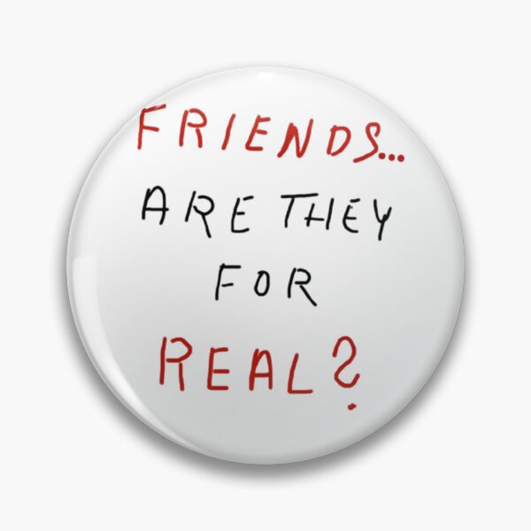 Item preview, Friends are they for real designed and sold by Stefanrajzer.