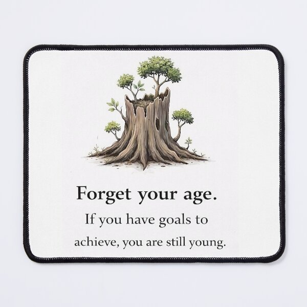 Item preview, Forget Your Age if you have goals to achieve designed and sold by Ramen De.