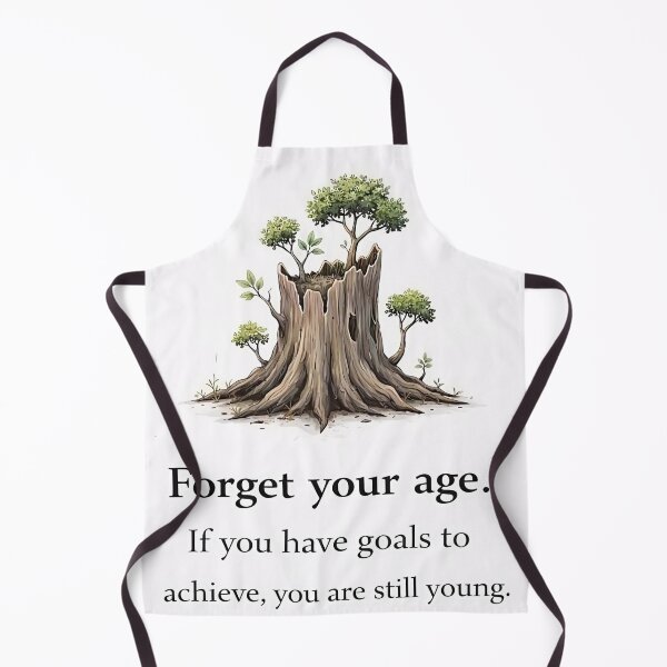Item preview, Forget Your Age if you have goals to achieve  designed and sold by Ramen  De.
