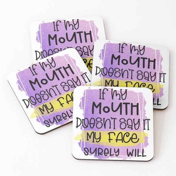 Item preview, If My Mouth Doesnt Say It My Face Surely Will Funny Sassy Humor designed and sold by LunaPixelStudio.