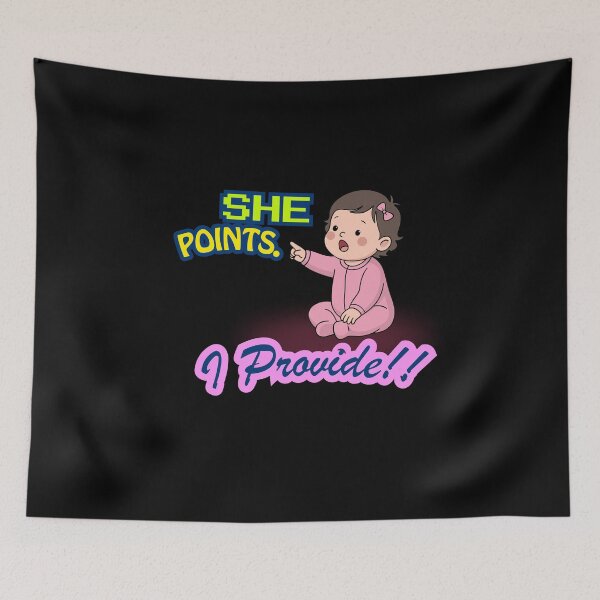Item preview, She Points I Provide Funny Baby Girl Provider designed and sold by THMKagutsuchi.