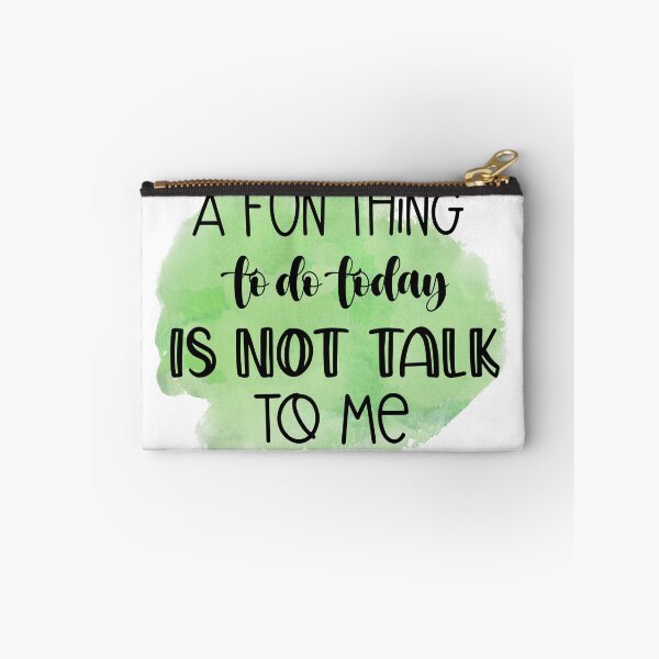 Item preview, A Fun Thing To Do Today Is Not Talk To Me Funny Sassy Introvert Humor designed and sold by LunaPixelStudio.