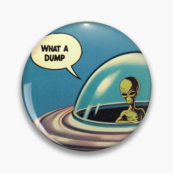 Item preview, Disappointed Alien - What a dump designed and sold by OtisHeya.