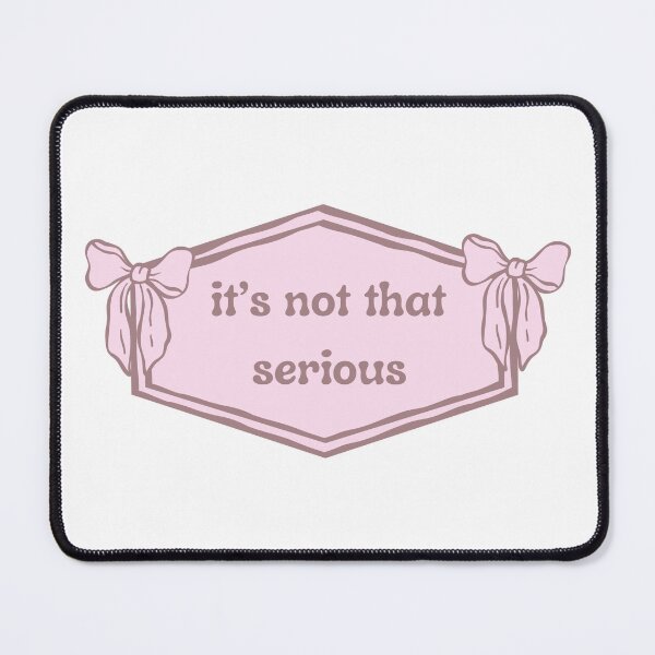 Item preview, it's not that serious designed and sold by sadiesellsprint.