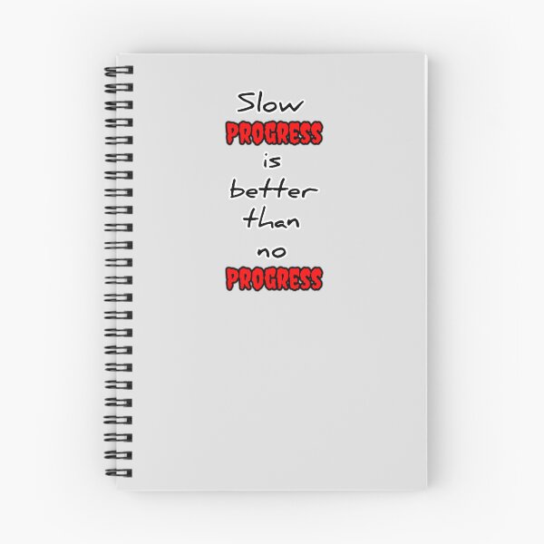 Item preview, Slow Progress Is Better Than No Progress Quote designed and sold by PixelParinda.