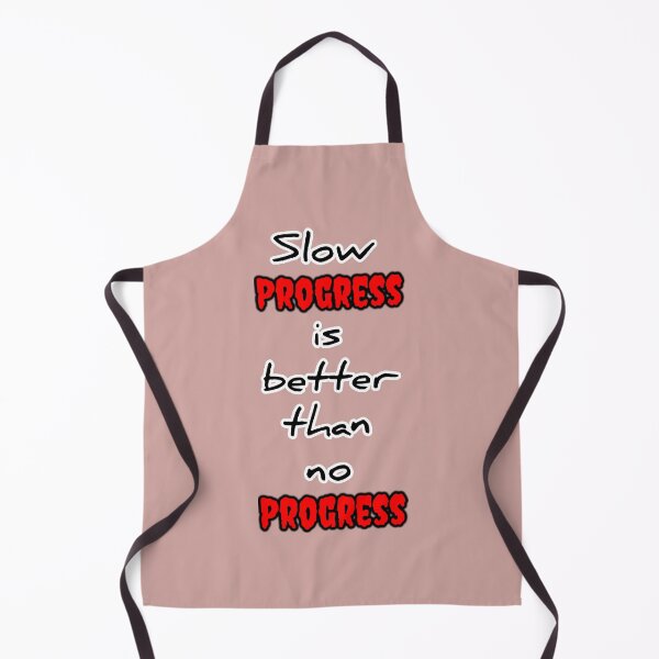 Item preview, Slow Progress Is Better Than No Progress Quote designed and sold by PixelParinda.