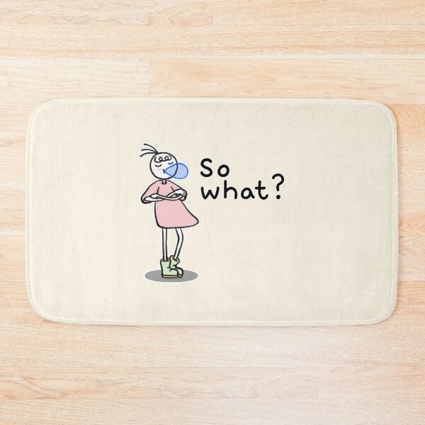 Item preview, So What Sassy Cute Girl Podo designed and sold by tongstudio.