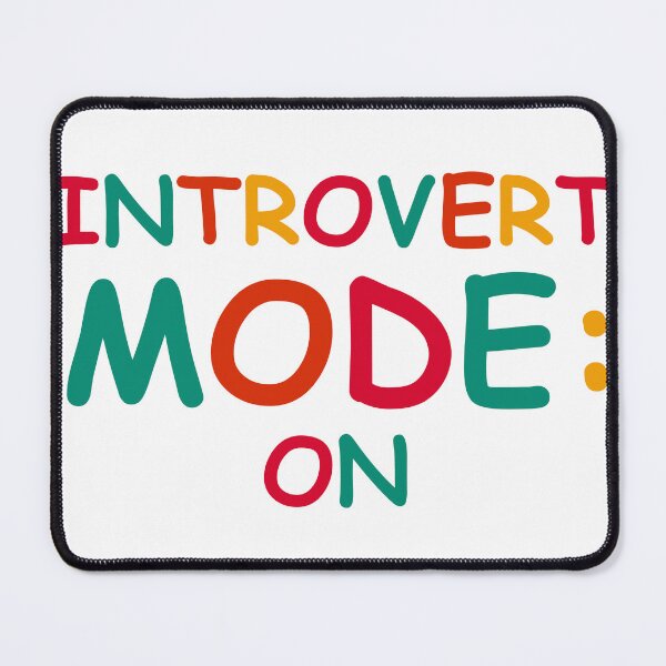 Item preview, Introvert Mode: ON – Funny Introvert Humor Quote Design designed and sold by SarkisovaNune.