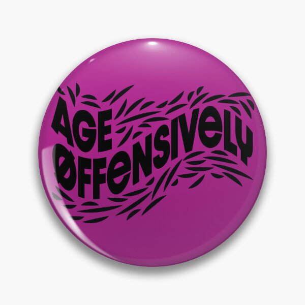 Item preview, Age Offensively-Black Lettering designed and sold by wickedpretty.