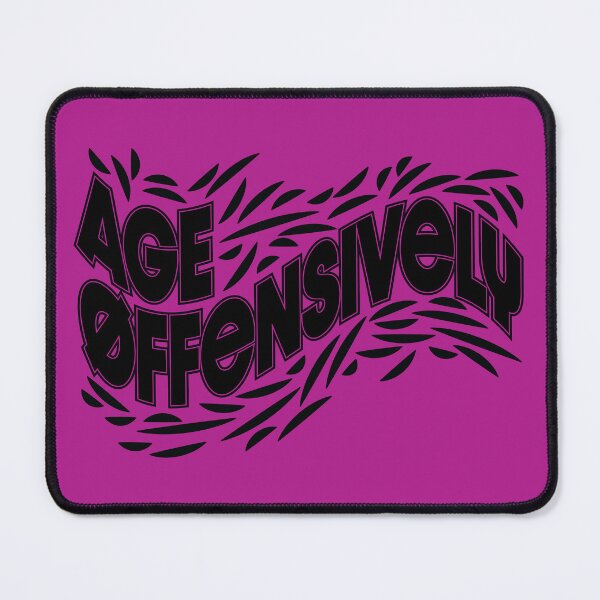 Item preview, Age Offensively-Black Lettering designed and sold by wickedpretty.