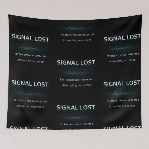 Item preview, Signal Lost – No Transmission Detected System Status Design designed and sold by Mad Factory Designs.