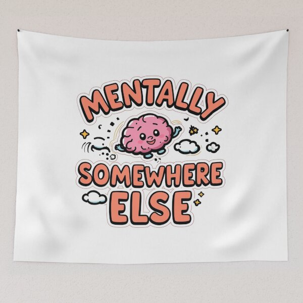 Item preview, Mentally Somewhere Else Cute Brain Cartoon-Funny Relatable Introvert Mood Quote Aesthetic Design designed and sold by Aarvya Fashion Club ( A.F.C ).