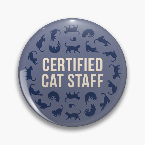 Item preview, Certified Cat Staff - Serving Since the Day They Moved In designed and sold by Bebichic.