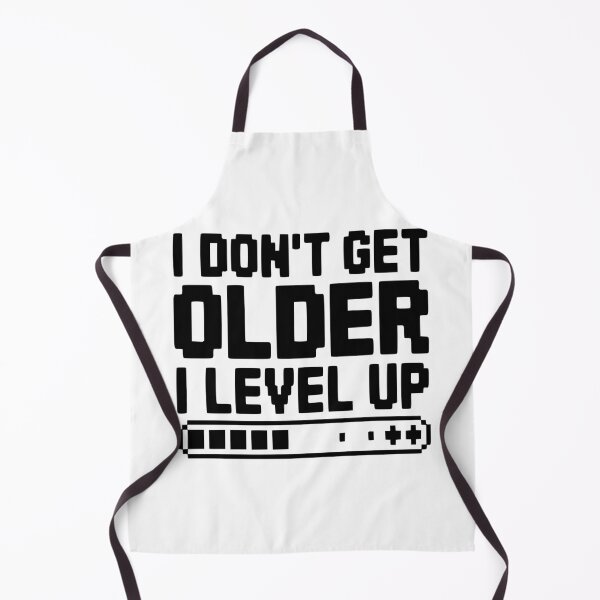 Item preview, I Don't Get Older I Level Up designed and sold by Frank Ring.