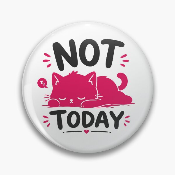 Item preview, Not today, sleepy cat designed and sold by burhon.